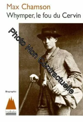 Image de Whymper, Le Fou Du Cervin