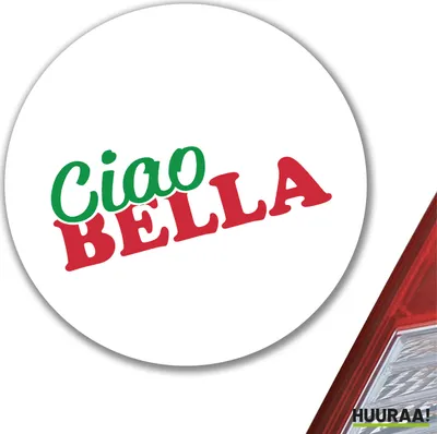 Produktbild von Huuraa Aufkleber Ciao Bella Italien 10cm rund Sticker Geschenkidee