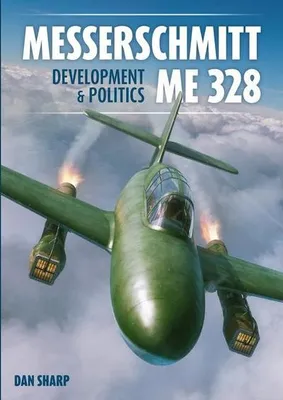 Productafbeelding van Messerschmitt Me 328 Development & Politics
