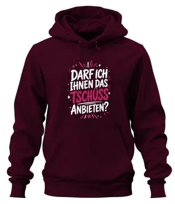 Immagine prodotto di "Darf ich Ihnen das Tschüss" felpa con cappuccio, sarcasmo, colore bordeaux, taglia XL