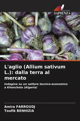 Produktbild von Knoblauch (Allium sativum L.): Vom Feld bis zum Markt