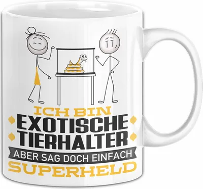 Produktbild von ExotischeTierhalter Geschenk Tasse Ich Bin ExotischeTierhalter Aber Sag Doch Einfach Superheld Lustige Geschenkdiee für ExotischeTierhalter Kaffee-Becher (Weiß)