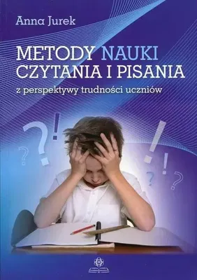 Image de Jurek, A: Metody nauki czytania i pisania z perspektywy trud