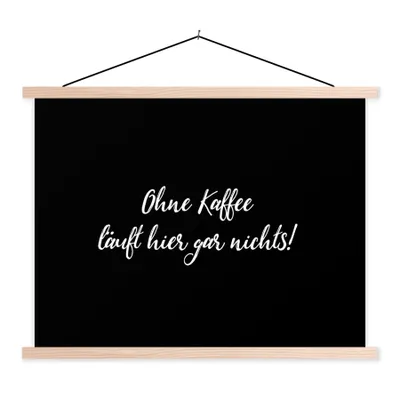 Produktbild von MuchoWow® Textilposter Sprichwörter - Zitate - Ohne Kaffee läuft hier gar nichts! - Kaffee - Koffein 40x30 cm mit holzfarbenen Rahmen - Bilder