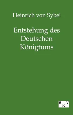 Produktbild von Entstehung des Deutschen Königtums