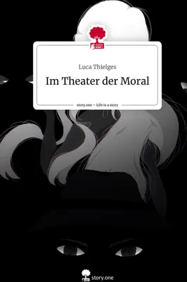 Produktbild von Im Theater der Moral. Life is a Story - story.one