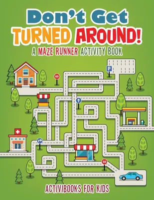 Produktbild von Don't Get Turned Around! A Maze Runner Activity Book