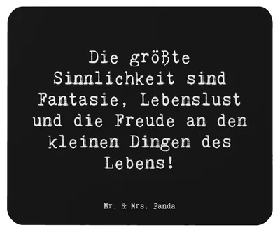 Produktbild von Mr. & Mrs. Panda Mauspad Spruch Sinnlichkeit und Freude - Schwarz - Geschenk, Zitat, Tiefe, Gefühl, Handgemacht, Mouse Pad, pc mausunterlage, Alltagsfluchten, mousepad