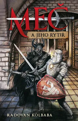 Zdjęcie produktu dla Meč a jeho rytíř | Radovan Kolbaba