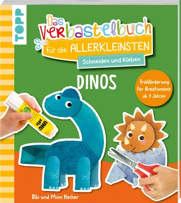 Produktbild von Das Verbastelbuch für die Allerkleinsten. Schneiden und Kleben. Dinos