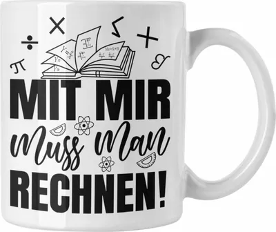 Produktbild von Trendation - Mathe-Lehrer Tasse Geschenkidee Mit Mir Muss Man Rechnen Mathe-Liebhaber Geschenk Geburtstag Weihnachten Mathestudent (Weiß)
