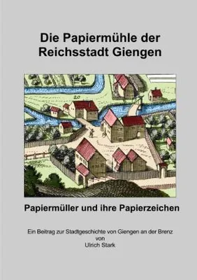 Immagine prodotto di Die Papiermühle in der Reichsstadt Giengen