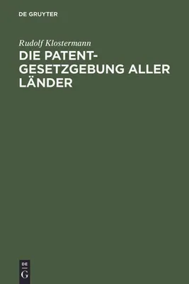 Produktbild von Die Patentgesetzgebung aller Länder