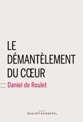 Image de Le démantèlement du coeur