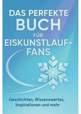 Produktbild von Das perfekte Buch für Eiskunstlauf-Fans