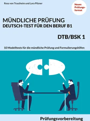 Produktbild von Mündliche Prüfung Deutsch-Test für den Beruf B1- DTB/BSK B1