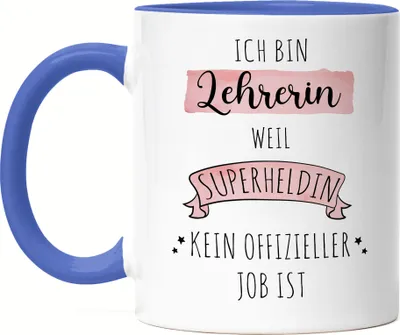 Produktbild von Ich Bin Lehrerin Weil Superheldin Kein Anerkannter Job Ist Tasse Blau Geschenk Danke Sagen