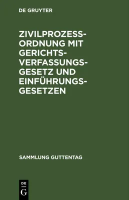 Produktbild von Zivilprozessordnung mit Gerichtsverfassungsgesetz und Einführungsgesetzen