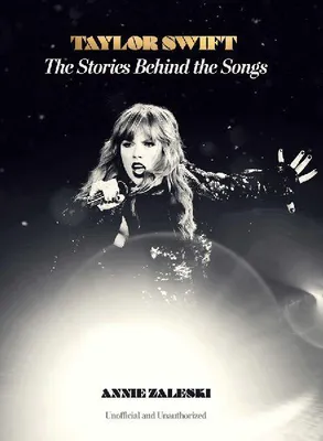 Produktbild von Taylor Swift: Die Geschichten hinter den Liedern