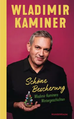 Image de Schöne Bescherung - Wladimir Kaminers Wintergeschichten
