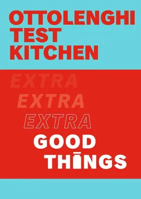 Produktbild von Ottolenghi Test Kitchen: Extra Good Things