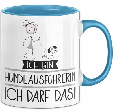 Produktbild von Geschenk für Hundeausführerin Tasse Lustige Geschenkidee Geburtstag Ich Bin Hundeausführerin Ich Darf Das (Blau)