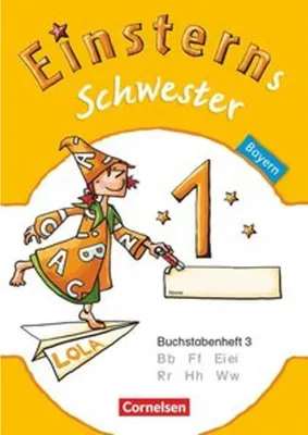 Produktbild von Einsterns Schwester - Erstlesen 1. Jahrgangsstufe. Buchstabenheft 3. Bayern 2014