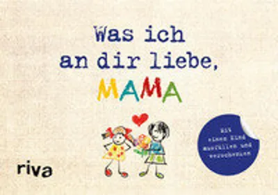 Produktbild von Was ich an dir liebe, Mama - Version für Kinder