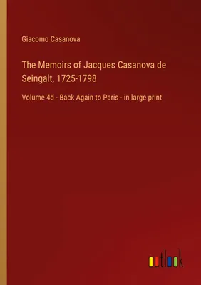 Produktbild von The Memoirs of Jacques Casanova de Seingalt, 1725-1798