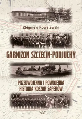 Productafbeelding van Garnizon Szczecin-Podjuchy. Przedwojenna i...