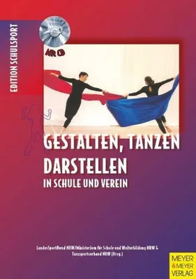 Image de Edition Schulsport: 5. Gestalten, Tanzen, Darstellen in Schule und Verein