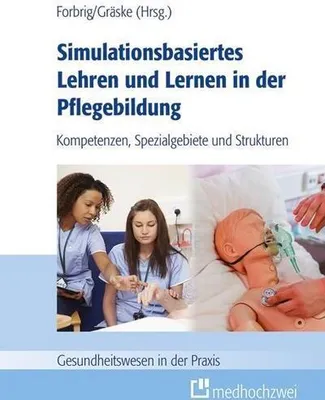 Obrázok produktu pre Simulationsbasiertes Lehren und Lernen in der Pflegebildung