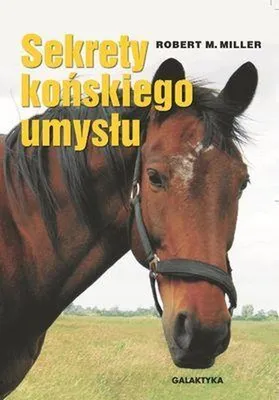 Zdjęcie produktu dla Sekrety umysłu koni wydanie 2014