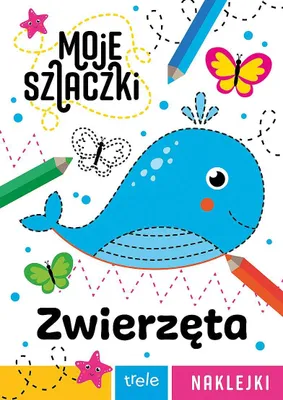 Zdjęcie produktu dla Zwierzęta. Moje szlaczki - opracowanie zbiorowe