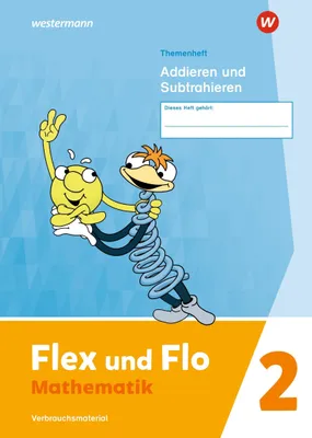 Produktbild von Flex und Flo - Ausgabe 2021: Themenheft Addieren und Subtrahieren 2 Verbrauchsmaterial