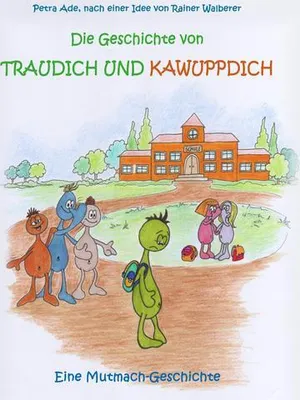 Produktbild von Die Geschichte von Traudich und Kawuppdich
