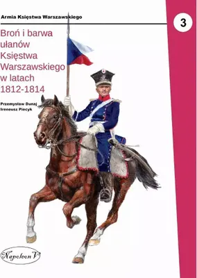 Imagen del producto de Broń i barwa ułanów Księstwa Warszawskiego w latach 1812-1814