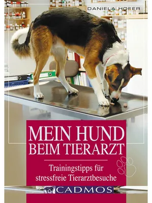 Imagen del producto de Mein Hund beim Tierarzt. Trainingtipps für stressfreie Tierarztbesuche