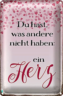 Produktbild von Blechschild Spruch 20x30cm hast was andere nicht haben Herz