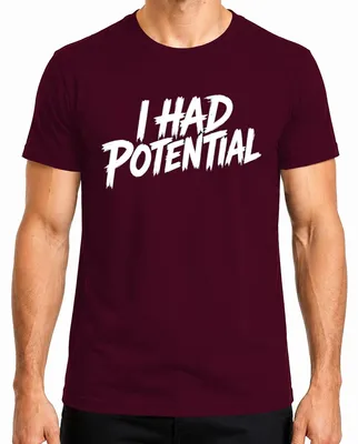 Imagen del producto de Camiseta para hombre con el texto: "Tenía potencial", frase humorística, sarcástica, irónica. Color burdeos, talla 3XL