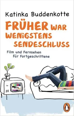 Produktbild von Früher war wenigstens Sendeschluss