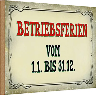 Produktbild von Holzschild Spruch 30x20cm Betriebsferien 1.1 bis 31.12