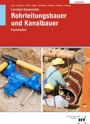 Produktbild von Lösungen zu Lernfeld Bautechnik Rohrleitungsbauer und Kanalbauer