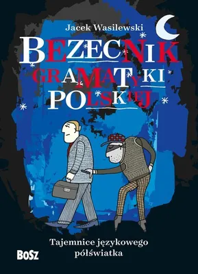 Productafbeelding van Bosz - Bezecnik Gramatyki Polskiej: Przewodnik Dla Początkujących I Zaawansowanych