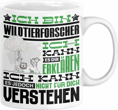 Produktbild von Wildtierforscher Geschenk Kaffee-Tasse Geschenkidee für Wildtierforscher Ich Bin Wildtierforscher Ich Kann Es Dir Erklären Jedoch Nicht Für Dich Verstehen Spruch Lustig (Weiß)