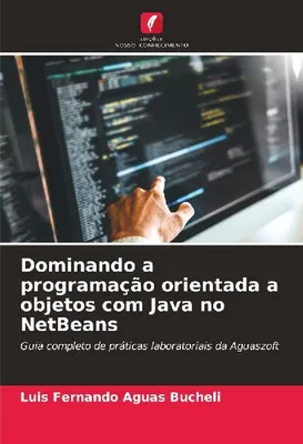 Produktbild von Beherrschen der objektorientierten Programmierung mit Java in NetBeans