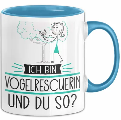 Produktbild von Vogelrescuerin Tasse Geschenk Ich Bin Vogelrescuerin Und Du So Geschenkidee Lustiger Spruch Becher (Blau)