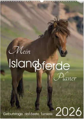Produktbild von Mein ISLANDPFERDE Planer - Geburtstage, Hof-Feste, Turniere (Wandkalender 2026 DIN A2 hoch), CALVENDO Monatskalender
