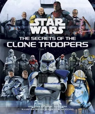 Produktbild von Star Wars: The Secrets of the Clone Troopers