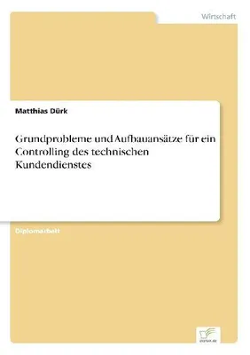 Produktbild von Grundprobleme und Aufbauansätze für ein Controlling des technischen Kundendienstes